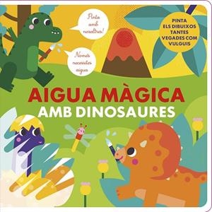 AIGUA MÀGICA AMB DINOSAURES | 9788412826548 | VVAA | Llibreria La Gralla | Librería online de Granollers