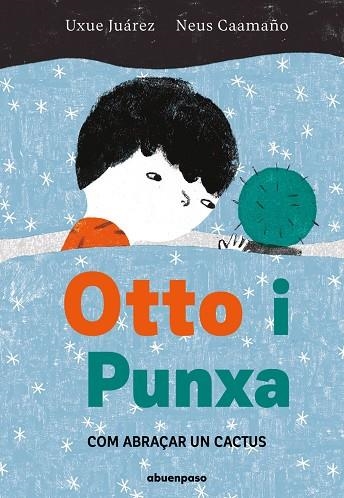 OTTO I PUNXA | 9788410016217 | CAAMAÑO CULUBRET, NEUS; JUÁREZ GAZTELU, UXUE | Llibreria La Gralla | Llibreria online de Granollers
