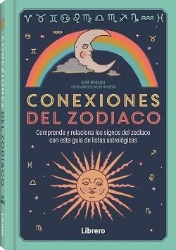 CONEXIONES DEL ZODIACO | 9788411540742 | MORALES, ALISE | Llibreria La Gralla | Librería online de Granollers