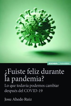¿FUISTE FELIZ DURANTE LA PANDEMIA? | 9788431339784 | AHEDO RUIZ, JESÚS | Llibreria La Gralla | Llibreria online de Granollers
