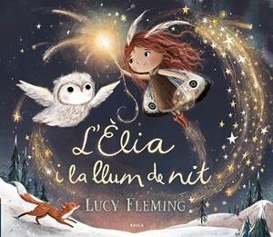 ÈLIA I LA LLUM DE NIT, L' | 9788447953240 | FLEMING, LUCY | Llibreria La Gralla | Librería online de Granollers