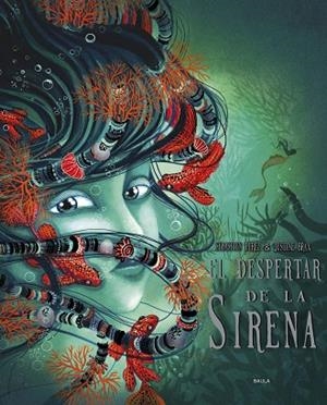 DESPERTAR DE LA SIRENA, EL | 9788447953646 | PEREZ, SEBASTIEN;  BRAX, JUSTINE (IL.) | Llibreria La Gralla | Librería online de Granollers