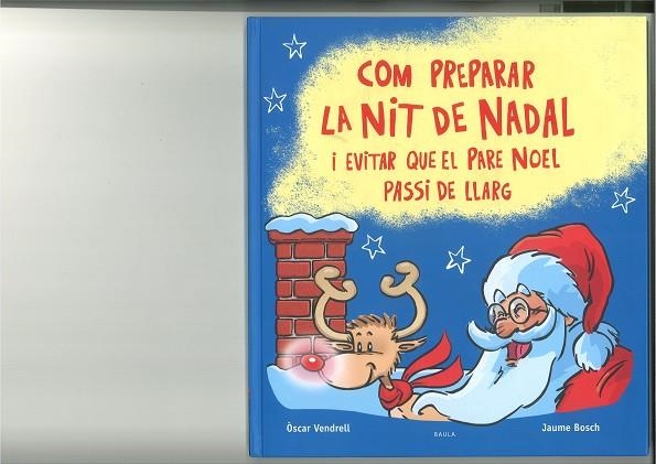 COM PREPARAR LA NIT DE NADAL I EVITAR QUE EL PARE NOEL PASSI DE LLARG | 9788447953622 | VENDRELL CORRONS, ÒSCAR | Llibreria La Gralla | Llibreria online de Granollers