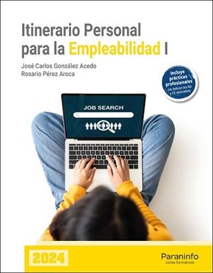 ITINERARIO PERSONAL PARA LA EMPLEABILIDAD I | 9788428365970 | GONZÁLEZ ACEDO, JOSÉ CARLOS / PÉREZ AROCA, ROSARIO | Llibreria La Gralla | Llibreria online de Granollers