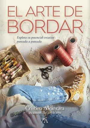 ARTE DE BORDAR, EL | 9788410354081 | ALCÁNTARA CAMPOS, CRISTINA | Llibreria La Gralla | Llibreria online de Granollers