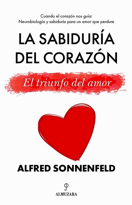 SABIDURÍA DEL CORAZÓN, LA | 9788410524521 | SONNENFELD, ALFRED | Llibreria La Gralla | Librería online de Granollers
