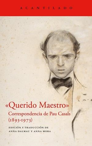 «QUERIDO MAESTRO» CORRESPONDENCIA DE PAU CASALS (1893-1973) | 9788419958266 | CASALS, PAU | Llibreria La Gralla | Librería online de Granollers