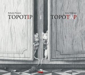 TOPOTIP I TOPOTAP | 9788412863147 | PIUMINI, ROBERTO | Llibreria La Gralla | Librería online de Granollers