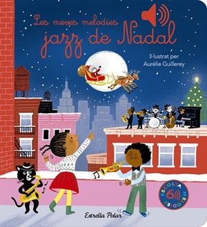 MEVES MELODIES JAZZ DE NADAL, LES | 9788413898308 | GUILLEREY, AURÉLIE | Llibreria La Gralla | Librería online de Granollers