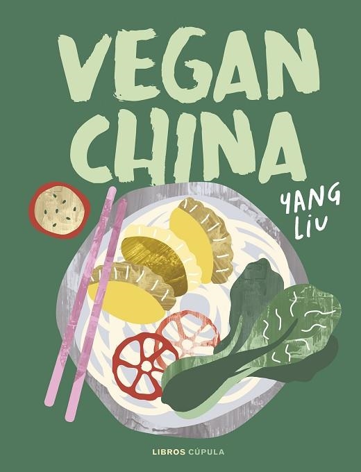 VEGAN CHINA | 9788448040758 | LIU, YANG | Llibreria La Gralla | Librería online de Granollers