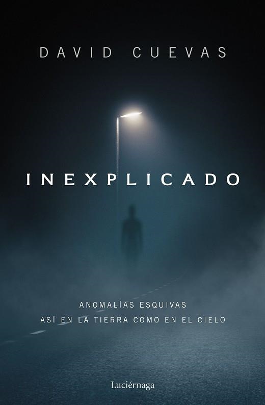 INEXPLICADO | 9788419996596 | CUEVAS, DAVID | Llibreria La Gralla | Librería online de Granollers
