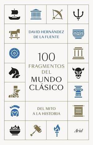 100 FRAGMENTOS DEL MUNDO CLÁSICO | 9788434438095 | HERNÁNDEZ DE LA FUENTE, DAVID | Llibreria La Gralla | Librería online de Granollers