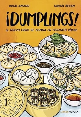 ¡DUMPLINGS! EDICIÓN TAPA BLANDA | 9788448041984 | BECAN,SARAH;  HUGH, AMANO | Llibreria La Gralla | Librería online de Granollers
