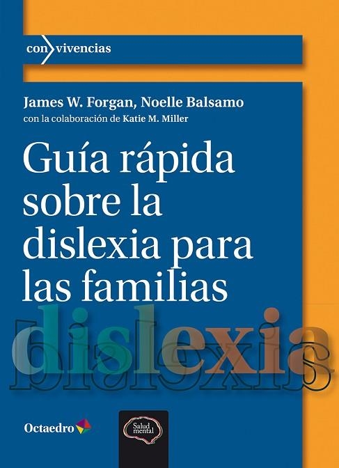 GUÍA RÁPIDA SOBRE LA DISLEXIA PARA LAS FAMILIAS | 9788410282360 | FORGAN, JAMES W. ;  BALSAMO, NOELLO | Llibreria La Gralla | Librería online de Granollers