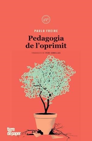 PEDAGOGIA DE L'OPRIMIT | 9788418705885 | FREIRE, PAULO | Llibreria La Gralla | Llibreria online de Granollers