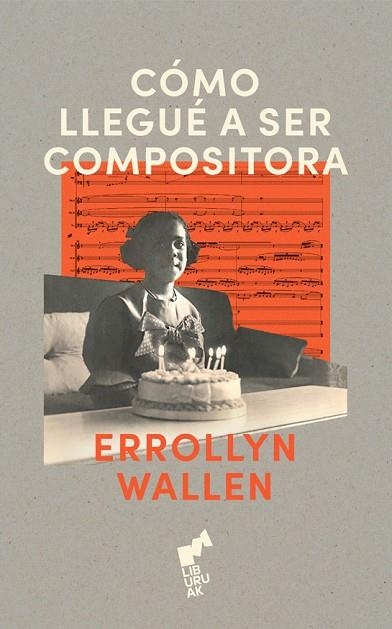 COMO LLEGUE A SER COMPOSITORA | 9788419234445 | WALLEN, ERROLLYN | Llibreria La Gralla | Llibreria online de Granollers