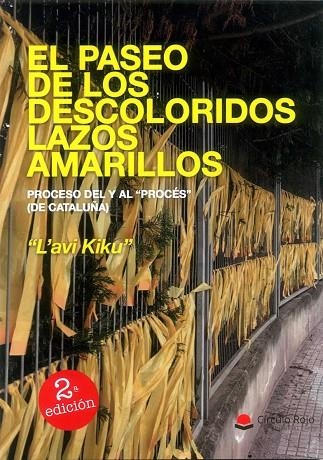EL PASEO DE LOS DESCOLORIDOS LAZOS AMARILLOS | 9788413388069 | L'AVI KIKU | Llibreria La Gralla | Librería online de Granollers