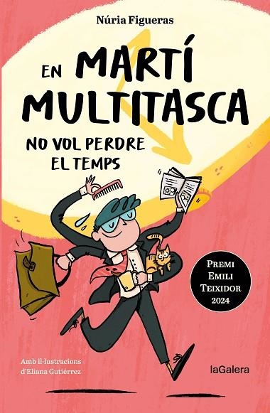 EN MARTÍ MULTITASCA NO VOL PERDRE EL TEMPS | 9788424675394 | FIGUERAS ADELL, NÚRIA | Llibreria La Gralla | Librería online de Granollers