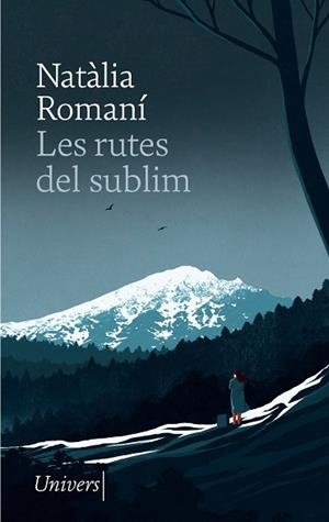 RUTES DEL SUBLIM, LES | 9788418887529 | ROMANÍ, NATÀLIA | Llibreria La Gralla | Librería online de Granollers