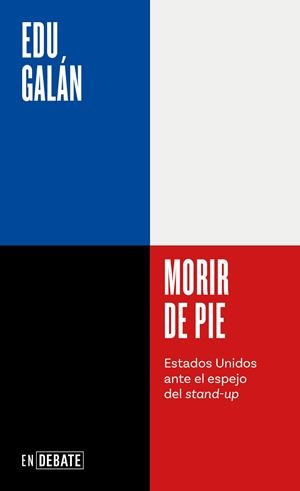 MORIR DE PIE | 9788410214200 | GALÁN, EDU | Llibreria La Gralla | Librería online de Granollers