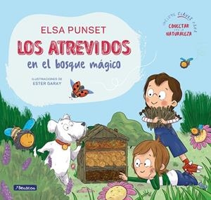 ATREVIDOS EN EL BOSQUE MÁGICO, LOS  (SERIE LOS ATREVIDOS 10) | 9788448869403 | PUNSET, ELSA | Llibreria La Gralla | Llibreria online de Granollers