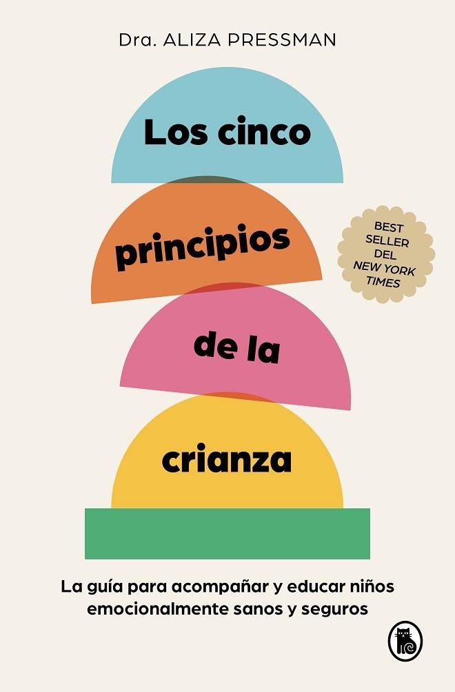 CINCO PRINCIPIOS DE LA CRIANZA, LOS | 9788402430120 | PRESSMAN, ALIZA | Llibreria La Gralla | Librería online de Granollers