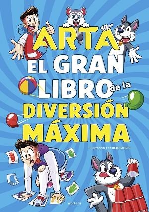 ARTA GAME - EL GRAN LIBRO DE LA DIVERSIÓN MÁXIMA | 9788410050518 | GAME, ARTA | Llibreria La Gralla | Librería online de Granollers