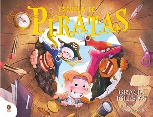 ESCUELA DE PIRATAS | 9788419511997 | IGLESIAS, GRACIA | Llibreria La Gralla | Librería online de Granollers
