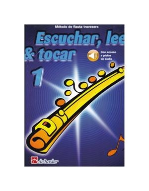 ESCUCHAR LEER & TOCAR 1. METODO DE FLAUTA TRAVESERA | 9789043163095 | BROERS, MATTHIJS / KASTELEIN, JAAP | Llibreria La Gralla | Librería online de Granollers