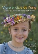 CRIANT AMB EL CICLE DE L'ANY | 9788412812398 | G. GALCERÁN, ÀURIA / ORAÁ CID, LAIA | Llibreria La Gralla | Librería online de Granollers