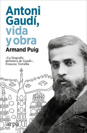 ANTONI GAUDÍ, VIDA Y OBRA | 9788410313217 | PUIG, ARMAND | Llibreria La Gralla | Llibreria online de Granollers