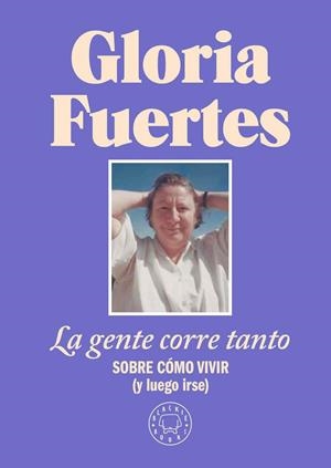 GENTE CORRE TANTO, LA | 9788410025912 | FUERTES, GLORIA | Llibreria La Gralla | Librería online de Granollers
