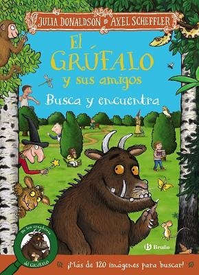 EL GRÚFALO Y SUS AMIGOS. BUSCA Y ENCUENTRA | 9788469642849 | DONALDSON, JULIA | Llibreria La Gralla | Librería online de Granollers