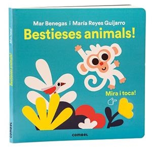 MIRA I TOCA. BESTIESES ANIMALS! | 9788411581356 | BENEGAS ORTIZ, MARÍA DEL MAR | Llibreria La Gralla | Librería online de Granollers