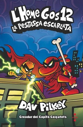 PESTASSA ESCARLATA, LA  L'HOME GOS 12.  LA | 9788466157926 | PILKEY, DAV | Llibreria La Gralla | Librería online de Granollers