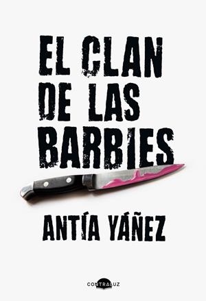 CLAN DE LAS BARBIES, EL | 9788419822345 | YÁÑEZ, ANTÍA | Llibreria La Gralla | Llibreria online de Granollers