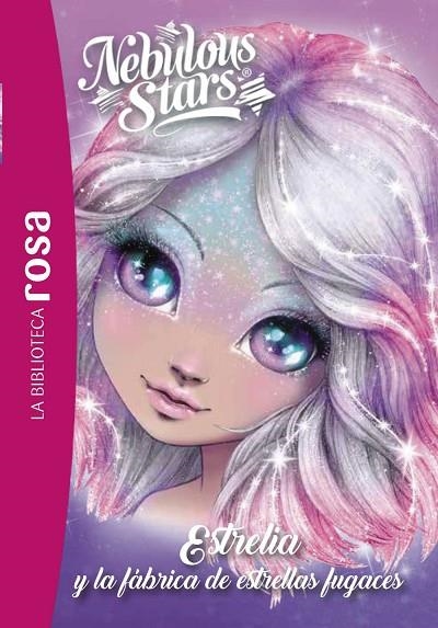 BIBLIOTECA ROSA, LA . NEBULOUS STARS, 4. ESTRELIA Y LA FÁBRICA DE ESTRELLAS FUGACE | 9788419804945 | TURCOTTE, ANNIE | Llibreria La Gralla | Librería online de Granollers