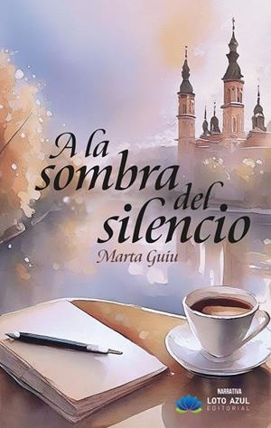 A LA SOMBRA DEL SILENCIO | 9788410162303 | GUÍU CARRERA, MARTA | Llibreria La Gralla | Librería online de Granollers