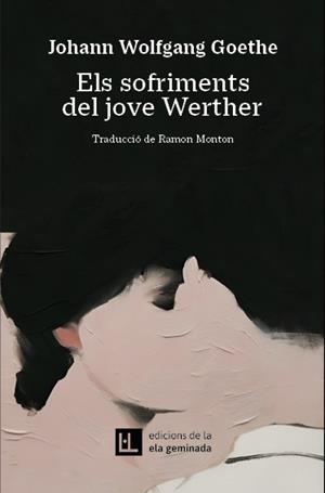 SOFRIMENTS DEL JOVE WERTHER, ELS | 9788412830484 | GOETHE, JOHANN WOLFGANG | Llibreria La Gralla | Llibreria online de Granollers