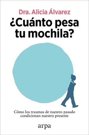 ¿CUÁNTO PESA TU MOCHILA? | 9788410313255 | ÁLVAREZ, ALICIA | Llibreria La Gralla | Librería online de Granollers