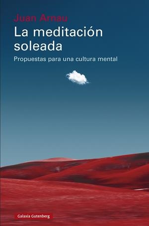 MEDITACIÓN SOLEADA, LA | 9788410107823 | ARNAU, JUAN | Llibreria La Gralla | Librería online de Granollers