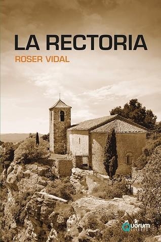 RECTORIA, LA | 9788416342570 | VIDAL, ROSER | Llibreria La Gralla | Librería online de Granollers