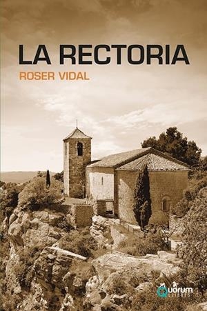 RECTORIA, LA | 9788416342570 | VIDAL, ROSER | Llibreria La Gralla | Llibreria online de Granollers