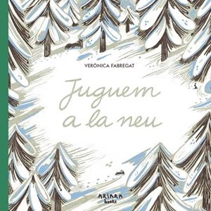 JUGUEM A LA NEU | 9788418972614 | FABREGAT, VERÓNICA | Llibreria La Gralla | Librería online de Granollers