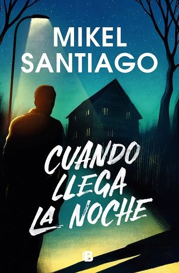 CUANDO LLEGA LA NOCHE | 9788466676311 | SANTIAGO, MIKEL | Llibreria La Gralla | Librería online de Granollers