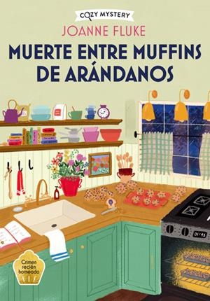 MUERTE ENTRE MUFFINS DE ARÁNDANOS (COZY MYSTERY) | 9788410206298 | FLUKE, JOANNE | Llibreria La Gralla | Librería online de Granollers