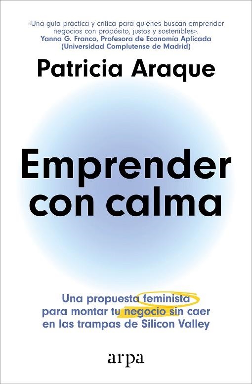 EMPRENDER CON CALMA | 9788410313231 | ARAQUE, PATRICIA | Llibreria La Gralla | Librería online de Granollers