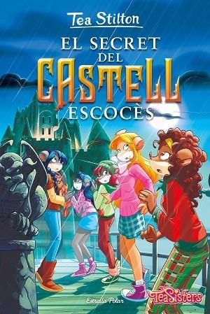 SECRET DEL CASTELL ESCOCÈS, EL | 9788413892115 | STILTON, TEA | Llibreria La Gralla | Librería online de Granollers