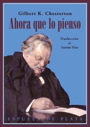 AHORA QUE LO PIENSO... | 9788419877383 | CHESTERTON, GILBERT KEITH | Llibreria La Gralla | Librería online de Granollers
