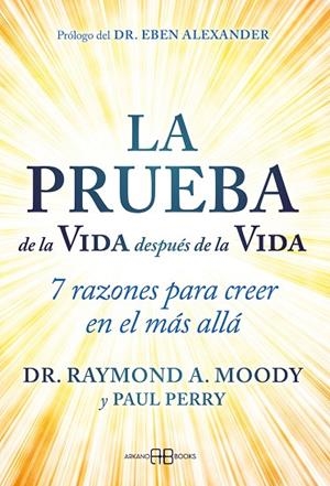 PRUEBA DE LA VIDA DESPUÉS DE LA VIDA, LA | 9788419510396 | A. MOODY, DR. RAYMOND / PERRY, PAUL | Llibreria La Gralla | Llibreria online de Granollers